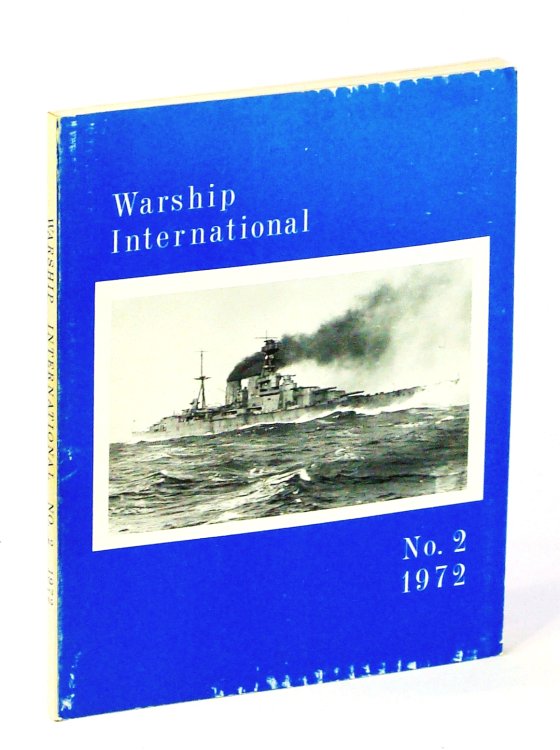 Warship International, No. 2, 1972, Volume IX, No. 2: H.M.S. Hood / Japan's Torpedo Cruisers / CVA-41 - The Conversion of the U.S.S. Midway