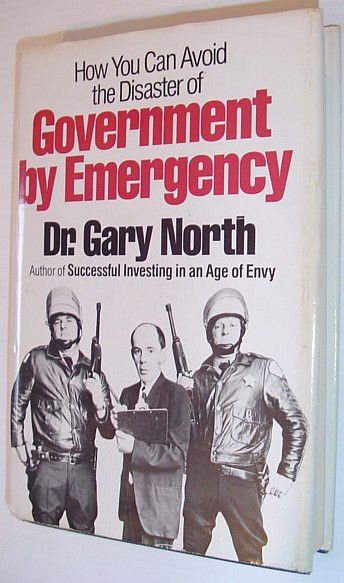 Government By Emergency: How You Can Avoid the Disaster of it