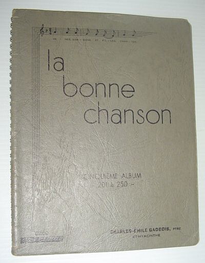 La Bonne Chanson - Un Foyer Ou L'on Chante Est Un Foyer Heureux: Cinqieme Album (201 a 250)