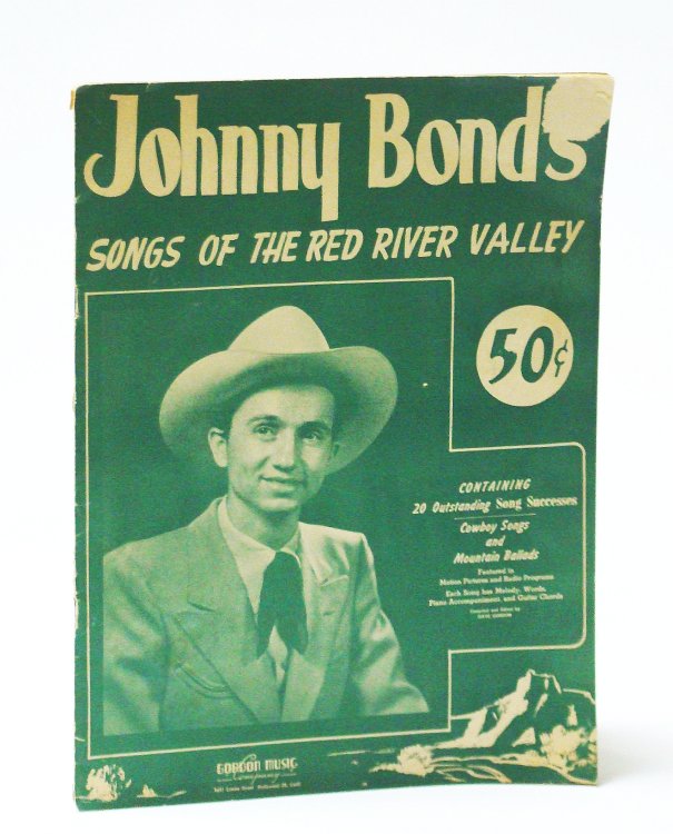 Johnny Bond's Songs of the Red River Valley: Songbook with Sheet Music for Piano and Voice