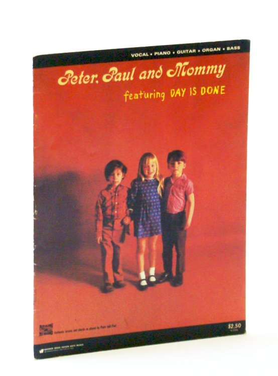 Peter, Paul and Mommy - Featuring Day is Done: Songbook (Song Book) with Sheet Music for Piano and Voice with Guitar Chords