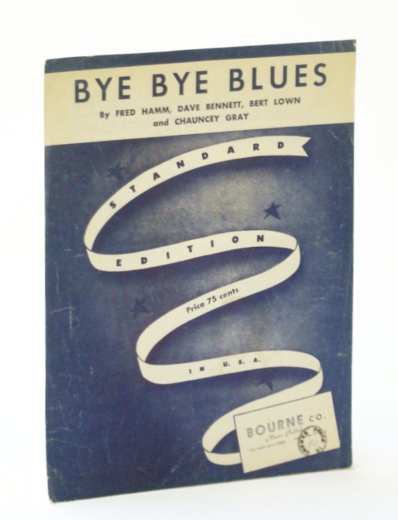 Bye Bye Blues: Sheet Music for Piano and Voice with Ukulele Chords (Standard Edition)