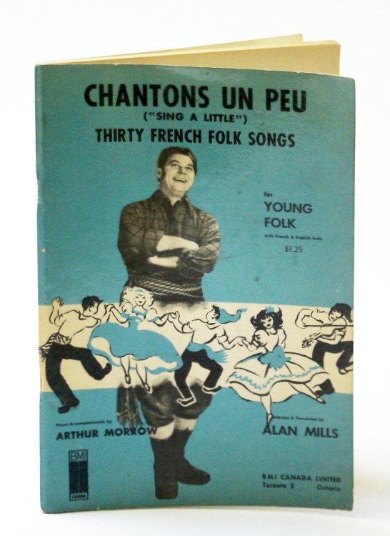 Chantons Un Peu (Sing a Little) - Thirty French Folk Songs For Young Folk (Piano Sheet Music with Lyrics)