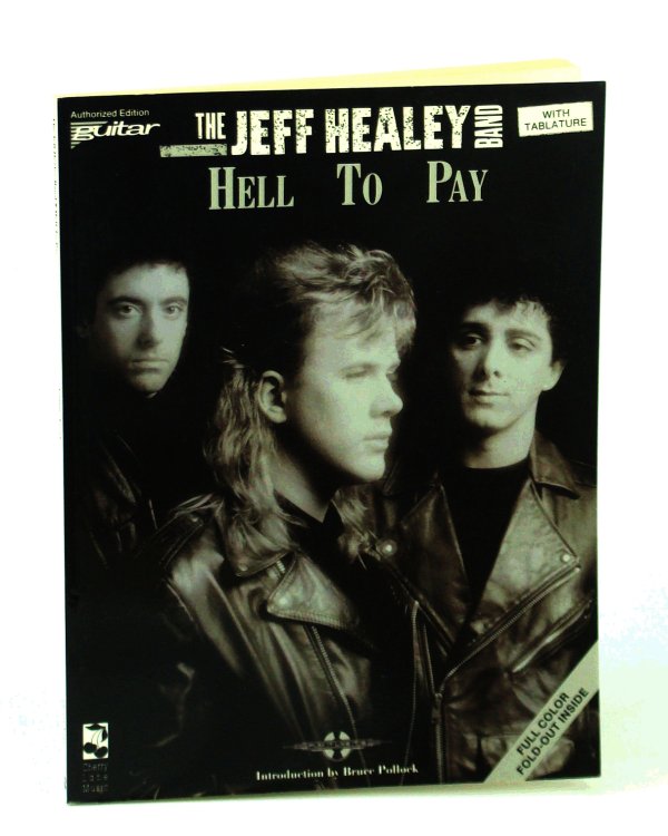 The Jeff Healey Band - Hell to Pay: Guitar Tab - Authorized Edition