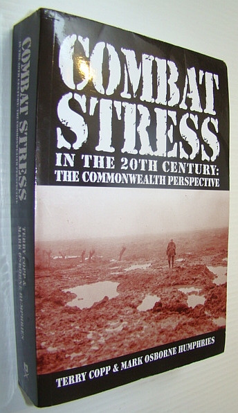 Image for Combat Stress in the 20th (Twentieth) Century: The Commonwealth Experience Combat Stress in the 20th (Twentieth) Century: The Commonwealth Experience