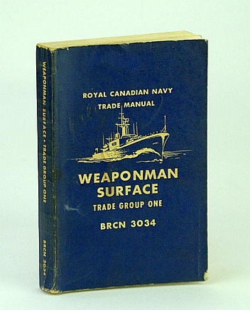 Weaponman Surface - Trade Group One (1) - BRCN 3034 - Royal Canadian Navy (RCN / R.C.N.) Trade Manual