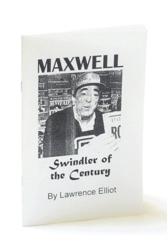 [Robert] Maxwell - Swindler of the Century