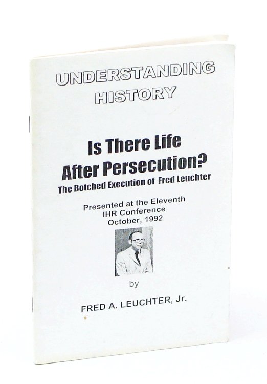 Image for Is There Life After Persecution - The Botched Execution of Fred Leuchter Is There Life After Persecution - The Botched Execution of Fred Leuchter