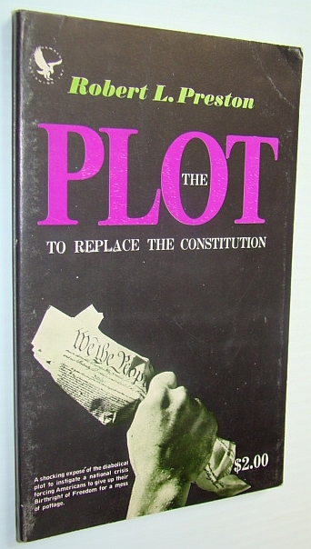 Image for The Plot to Replace the Constitution The Plot to Replace the Constitution