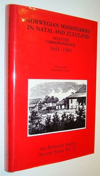 Image for Norwegian Missionaries in Natal and Zululand - Selected Correspondence 1844-1900 Norwegian Missionaries in Natal and Zululand - Selected Correspondence 1844-1900