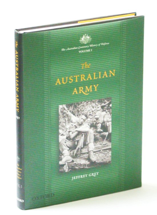 The Australian Centenary History of Defence: Volume 1 (One): The Australian Army