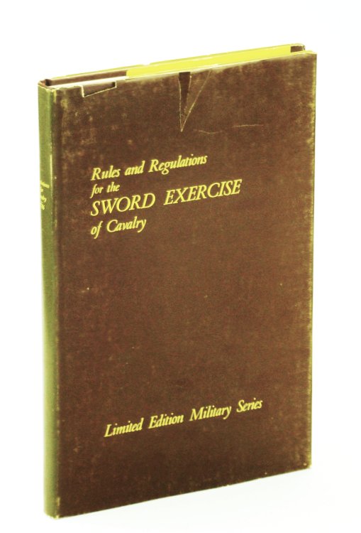 Image for Rules and Regulations for the Sword Exercise of the Cavalry - Limited Edition Military Series Rules and Regulations for the Sword Exercise of the Cavalry - Limited Edition Military Series
