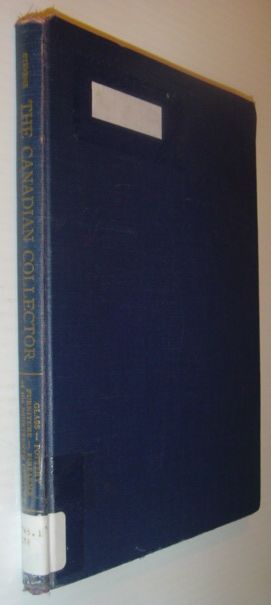 The Canadian Collector: Glass, Pottery, Furniture, Firearms of the Nineteenth Century