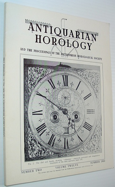 Antiquarian Horology and the Proceedings of the Antiquarian Horological Society - Winter 1980, Volume Twelve, Number Four