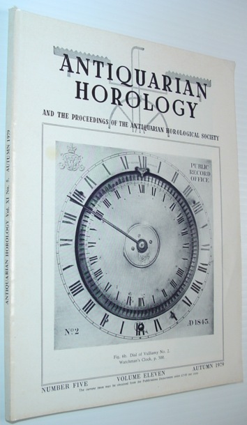 Antiquarian Horology and the Proceedings of the Antiquarian Horological Society - Autumn 1979, Volume Eleven, Number Five