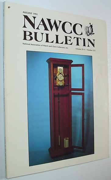 NAWCC Bulletin - National Association of Watch and Clock Collectors - August 1991, Volume 33/4, Number 273