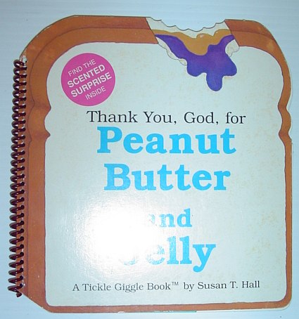 Thank You, God, for Peanut Butter and Jelly - a Tickle Giggle Book