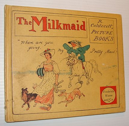 The Milkmaid: An Old Song Exhibited and Explained in Many Designs
