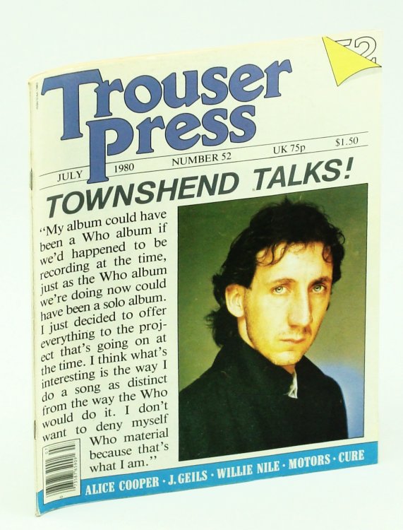 Trouser Press No. 52, July 1980, Volume Seven, Number Six: Pete Townshend Talks!