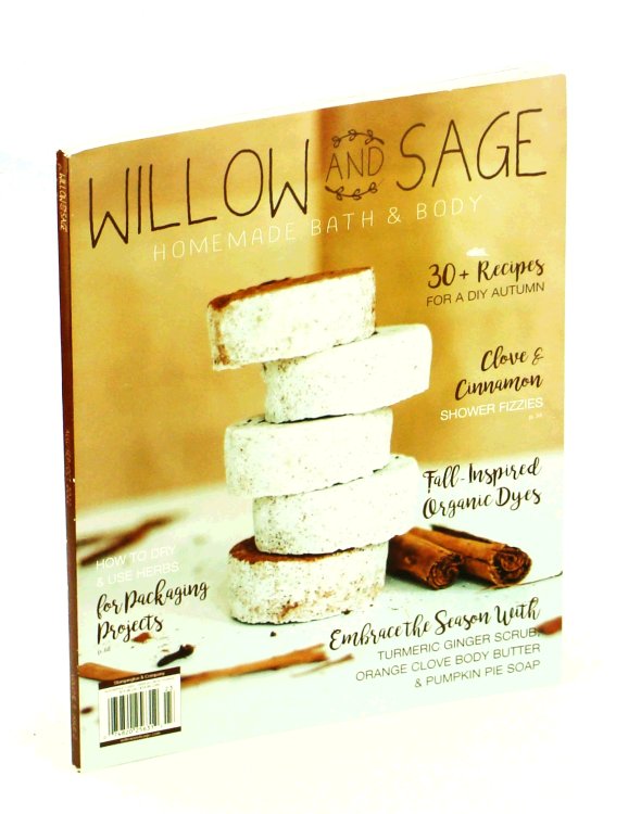 Willow and Sage Magazine - Homemade Bath & Body, August September October / Aug / Sept / Oct 2022, Volume 9, Issue 2