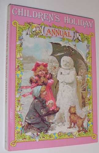 Children's Holiday Annual - Pictures and Stories for Little Folks: A Collection of Stories Compiled from 