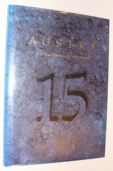 AOSTRA (Alberta Oils Sands Technology and Research Authority) - A Fifteen (15) Year Portfolio of Achievement