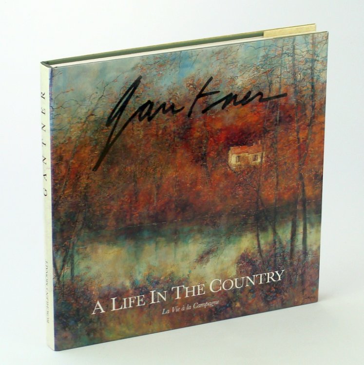 [Bernard] Gantner - A Life in the Country / La Vie la Campagne