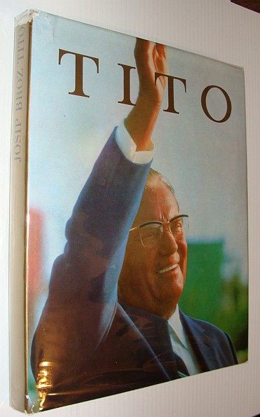 Image for Josip Broz Tito - Monograph Josip Broz Tito - Monograph