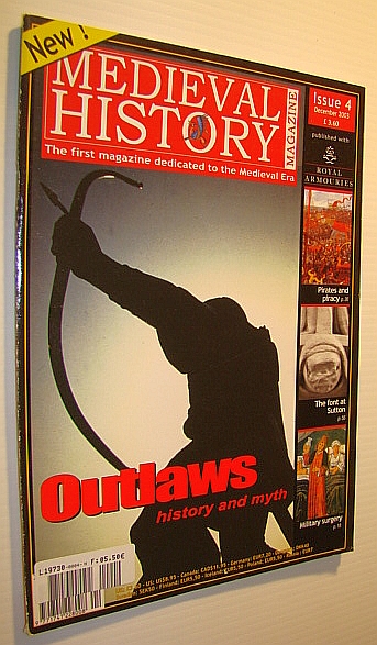 Medieval History Magazine - The First Magazine Devoted to the Medieval Era: Issue 4 (Four), December 2003: Outlaws - History and Myth