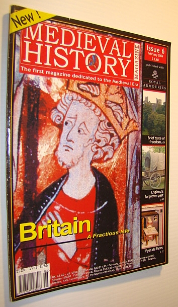 Medieval History Magazine - The First Magazine Devoted to the Medieval Era: Issue 6 (Six), February 2004: Britain - A Fractuous Isle