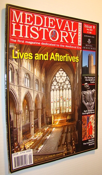 Medieval History Magazine - The First Magazine Devoted to the Medieval Era: Issue 9 (Nine), May 2004: Lives and Afterlives