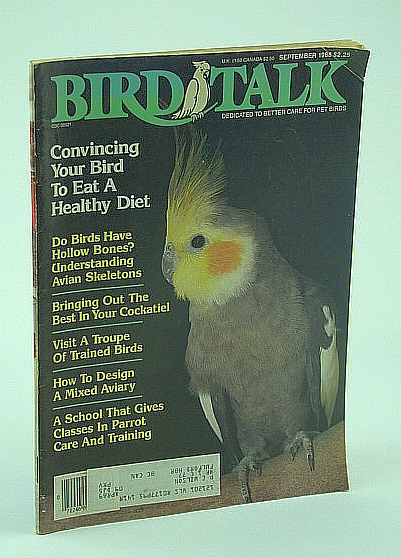 Image for Bird Talk Magazine, September 1988 - Convincing Your Bird to Eat a Healthy Diet Bird Talk Magazine, September 1988 - Convincing Your Bird to Eat a Healthy Diet