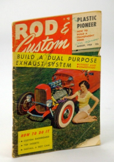 Rod & Custom Magazine, August (Aug.) 1954, Volume 2, Number 4 - Miss Joan Walker Shows Off Tom Pollard's Fine Roadster
