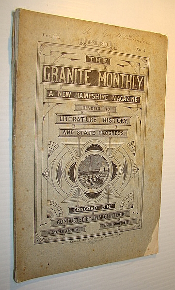 Image for The Granite Monthly - A New Hampshire Magazine of Literature, History, and State Progress, April 1880, Vol. III, No. 7 The Granite Monthly - A New Hampshire Magazine of Literature, History, and State Progress, April 1880, Vol. III, No. 7