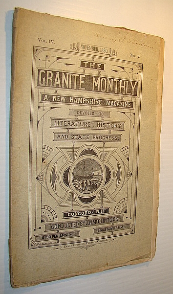 Image for The Granite Monthly - A New Hampshire Magazine of Literature, History, and State Progress, November 1880, Vol. IV, No. 2 - Hon. Nathaniel White The Granite Monthly - A New Hampshire Magazine of Literature, History, and State Progress, November 1880, Vol. IV, No. 2 - Hon. Nathaniel White