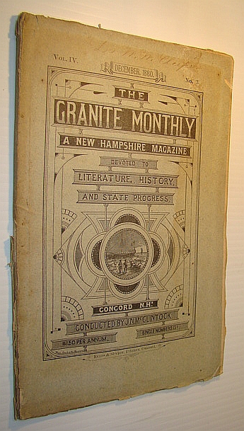 Image for The Granite Monthly - A New Hampshire Magazine of Literature, History, and State Progress, December 1880, Vol. IV, No. 3 - Hon. Dexter Richards The Granite Monthly - A New Hampshire Magazine of Literature, History, and State Progress, December 1880, Vol. IV, No. 3 - Hon. Dexter Richards