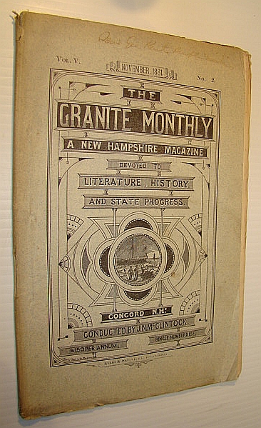 Image for The Granite Monthly - A New Hampshire Magazine of Literature, History, and State Progress, November 1881, Vol. V, No. 2 - Anson Southard Marshall The Granite Monthly - A New Hampshire Magazine of Literature, History, and State Progress, November 1881, Vol. V, No. 2 - Anson Southard Marshall
