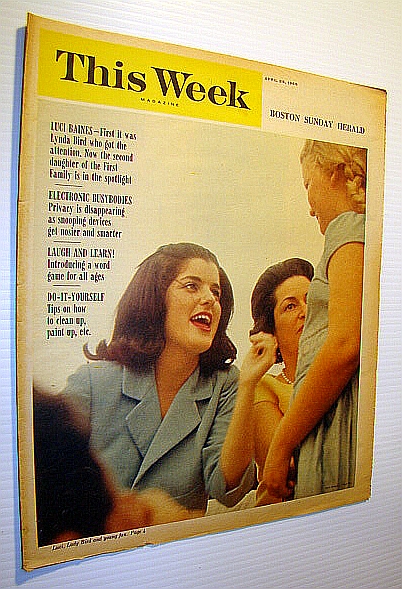 Image for This Week Magazine, April 25, 1965 - Insert to the Boston Sunday Herald: Cover Photo of Luci Baines and Lady Bird Johnson This Week Magazine, April 25, 1965 - Insert to the Boston Sunday Herald: Cover Photo of Luci Baines and Lady Bird Johnson