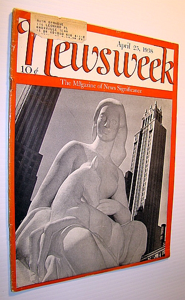 Image for Newsweek - The Magazine of News Significance, April 25, 1938 - A 1933 'Cure' For a 1938 Depression Newsweek - The Magazine of News Significance, April 25, 1938 - A 1933 'Cure' For a 1938 Depression