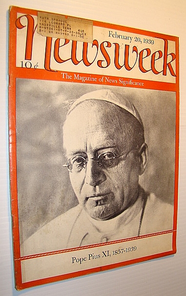 Image for Newsweek - The Magazine of News Significance, February 20, 1939 - Pope Pius XI, 1857-1939 (Cover Photo) Newsweek - The Magazine of News Significance, February 20, 1939 - Pope Pius XI, 1857-1939 (Cover Photo)