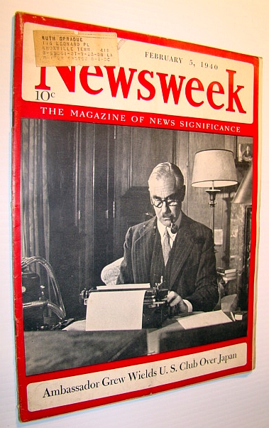 Image for Newsweek - The Magazine of News Significance, February (Feb.) 5, 1940 - Ambassador Joseph C. Grew Cover Photo Newsweek - The Magazine of News Significance, February (Feb.) 5, 1940 - Ambassador Joseph C. Grew Cover Photo