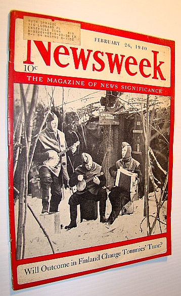 Image for Newsweek - The Magazine of News Significance: February 26, 1940 - Cover Photo of Finnish Soldiers Newsweek - The Magazine of News Significance: February 26, 1940 - Cover Photo of Finnish Soldiers