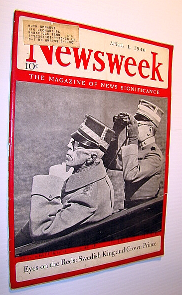 Image for Newsweek - The Magazine of News Significance: April 1, 1940 - Cover Photo of Sweden's King and Crown Prince Newsweek - The Magazine of News Significance: April 1, 1940 - Cover Photo of Sweden's King and Crown Prince