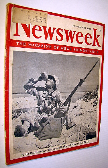 Newsweek - The Magazine of News Significance, February 14, 1944: Fighting in the Marshall Islands