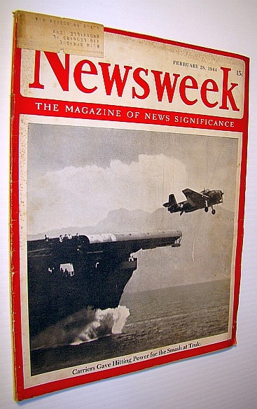 Newsweek - The Magazine of News Significance, February 28, 1944: Smash at Truk