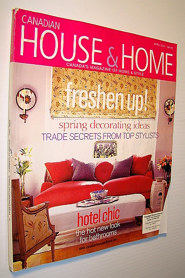 Canadian House and Home Magazine, April 2001 - Hotel Chic