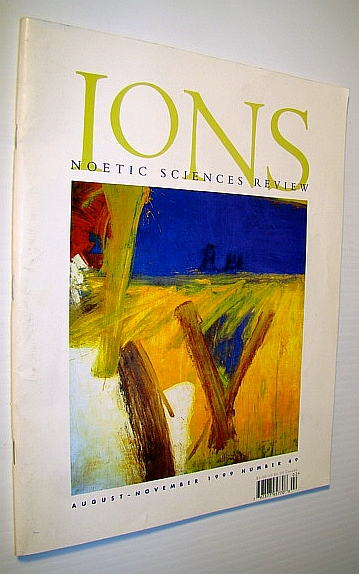 Image for IONS Noetic Sciences Review, Number 49 (Forty-Nine), August-November 1999 IONS Noetic Sciences Review, Number 49 (Forty-Nine), August-November 1999