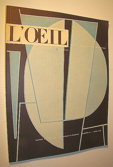 L'Oeil - Art, Architecture, Decoration, Numero 54, Juin, 1959