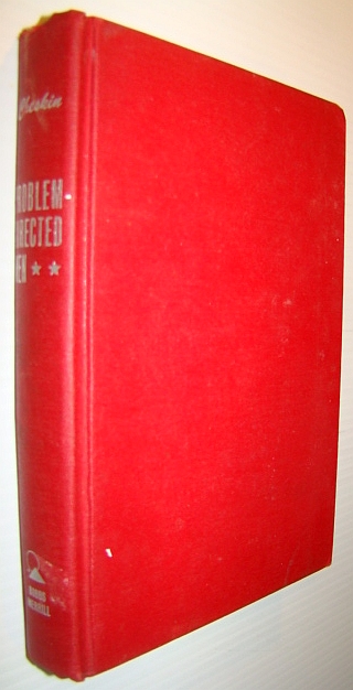 Problem-Directed Men: Our Greatest Need in Business and Government