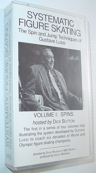 Systematic Figure Skating - The Spin and Jump Techniques of Gustave Lussi: Volume I - Spins. One Hour VHS Video Tape in Case